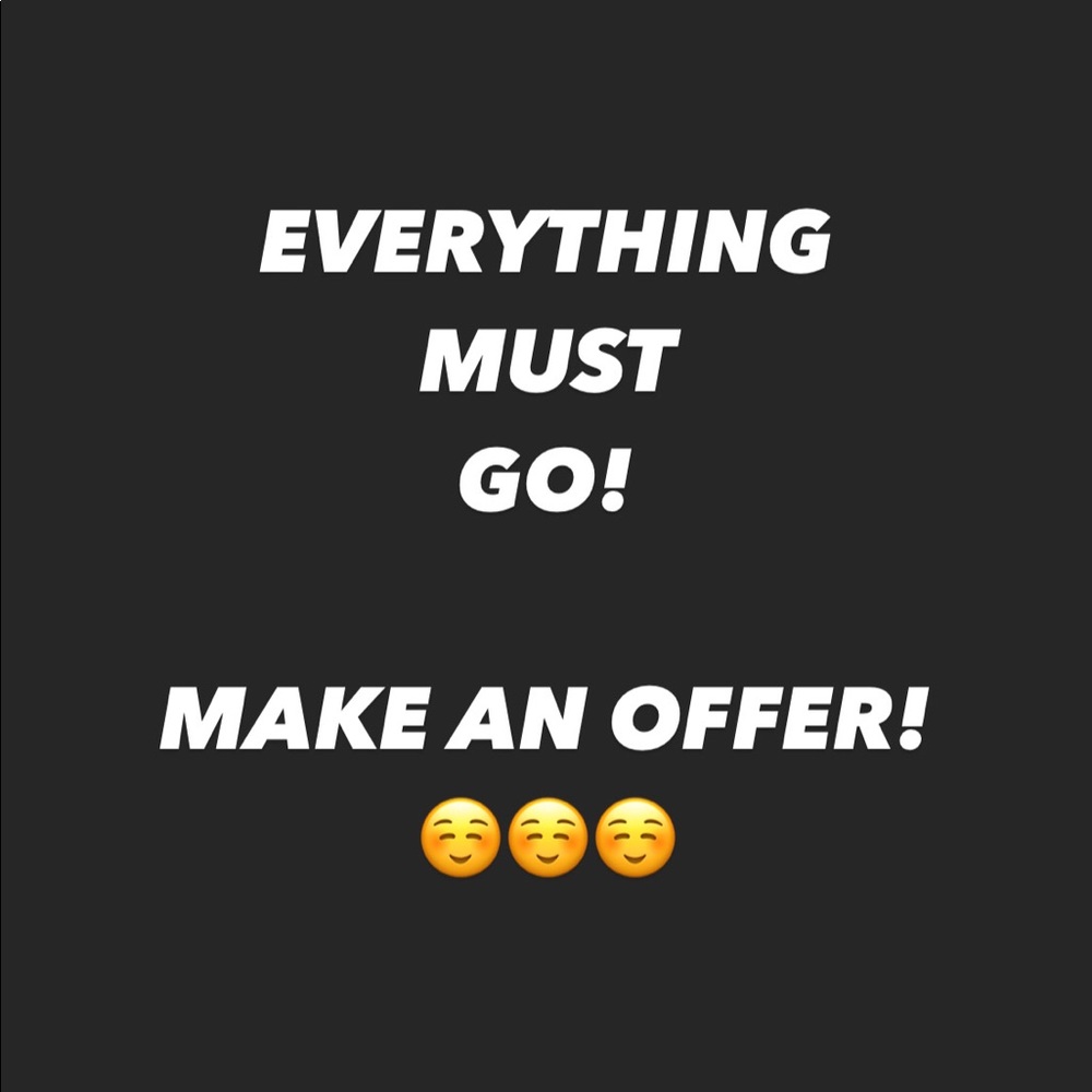 Everything must go!